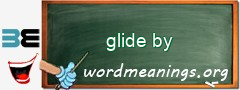 WordMeaning blackboard for glide by
